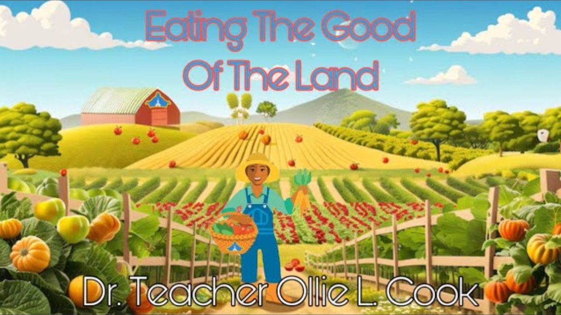 Eating The Good Of The Land Pt. 1