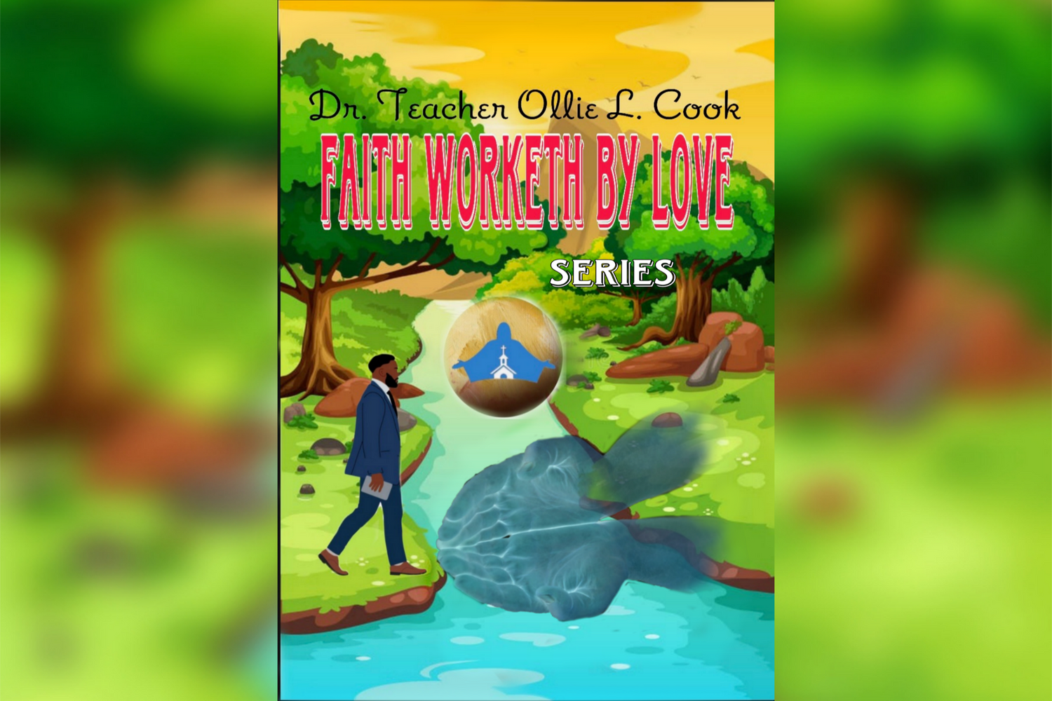 Faith Worketh by Love