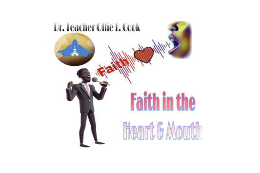 Faith in the Heart & Mouth