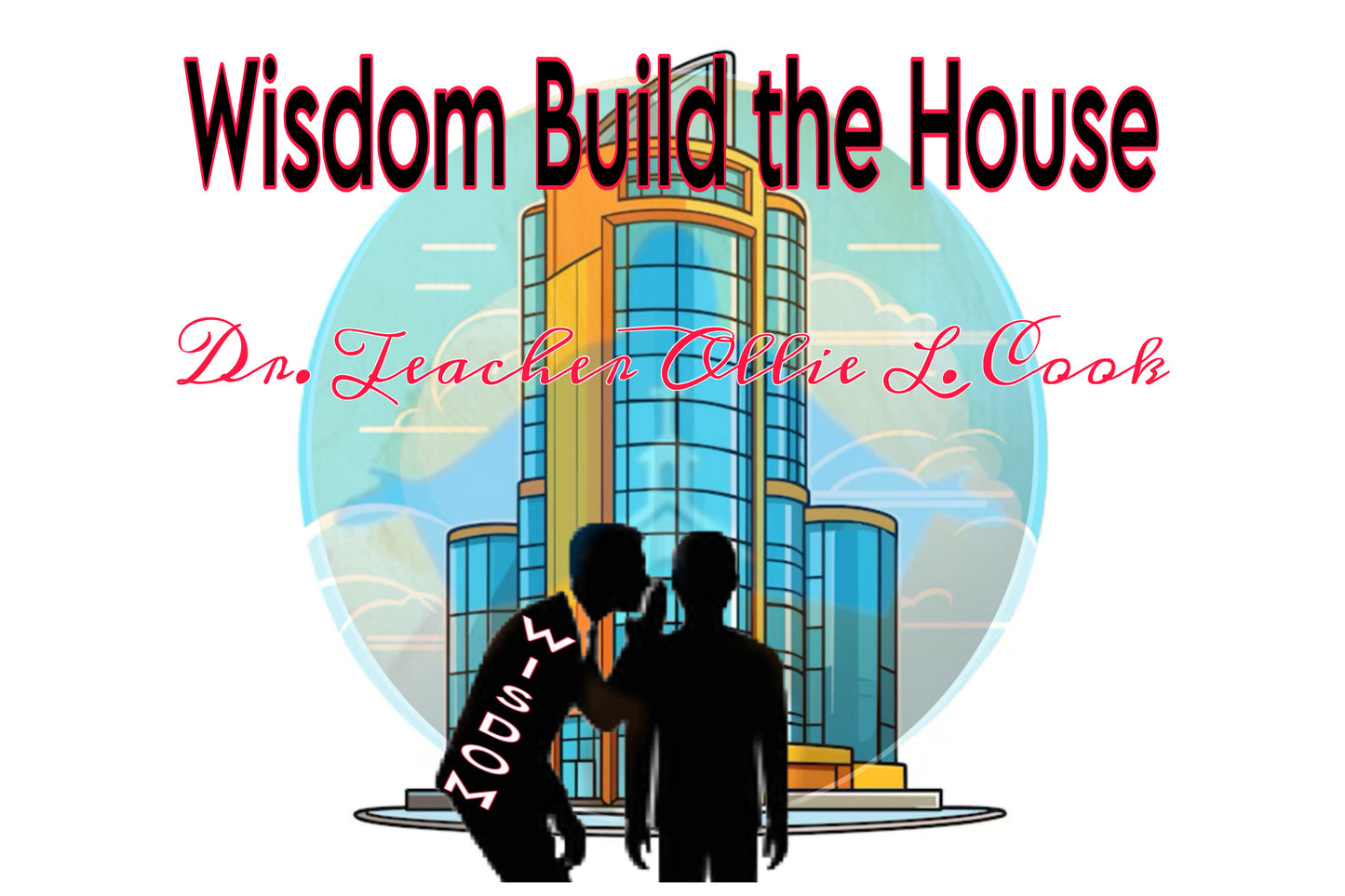 Wisdom Build the House pt. 3