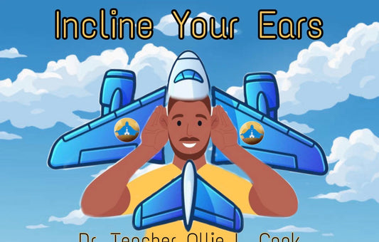 Incline Your Ears