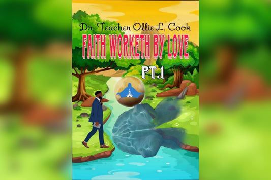 Faith Worketh by Love pt. 1
