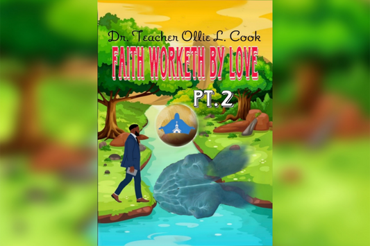 Faith Worketh by Love pt. 2