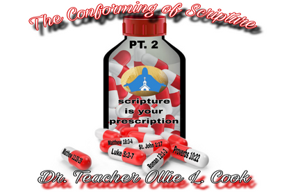 The Conforming of Scripture (Series)