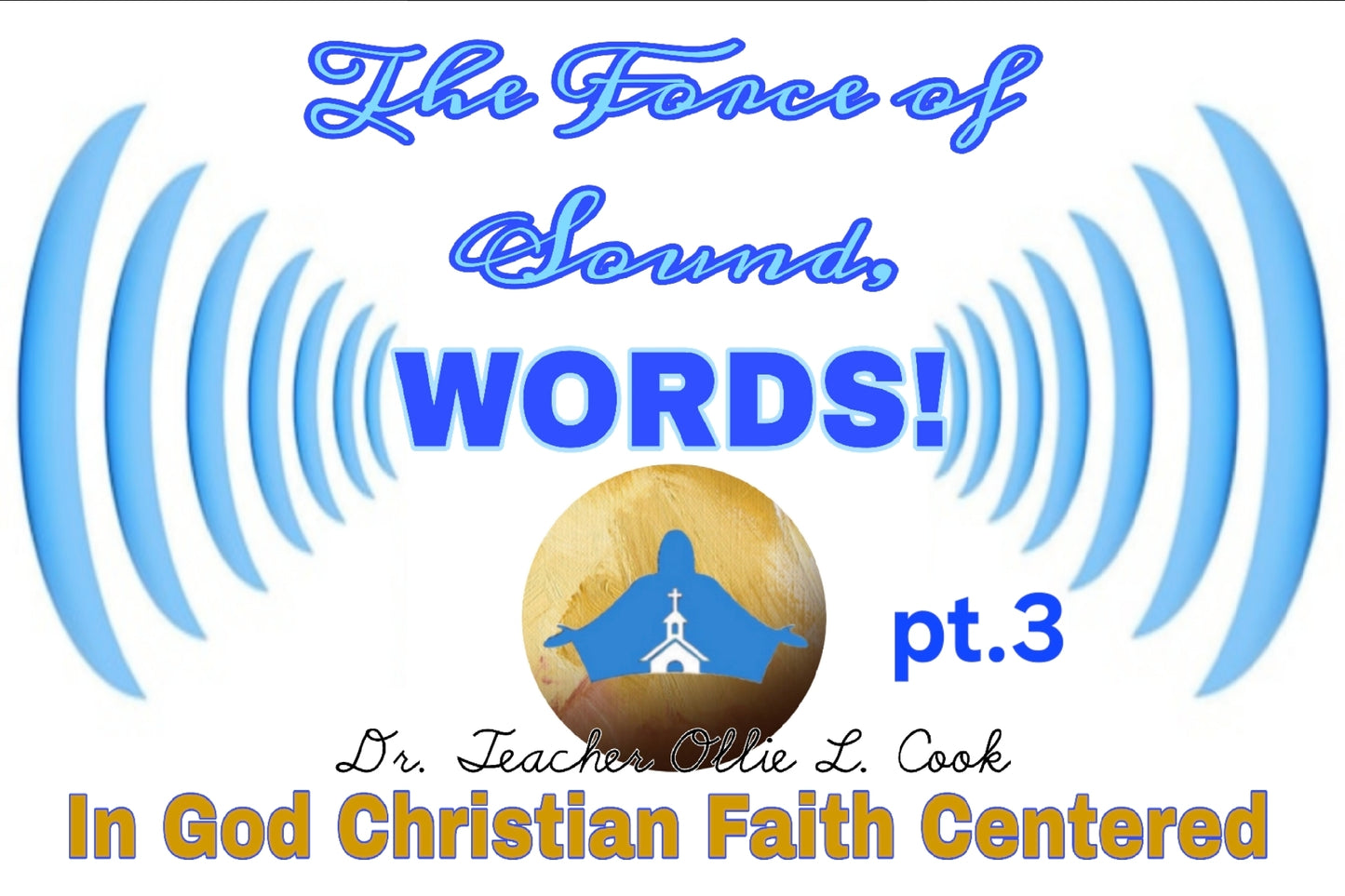 The Power of Sound, Words! pt. 3